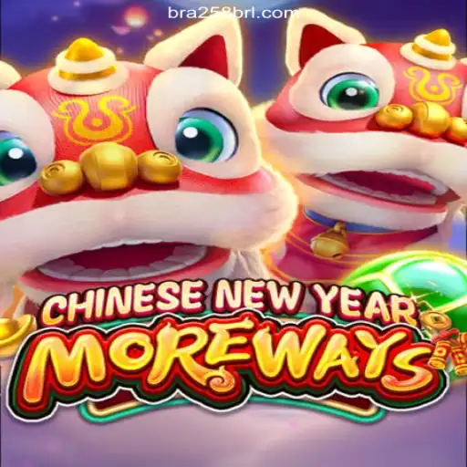 Unveiling the Excitement: CHINESENEWYEARMOREWAYS on BRA258.COM