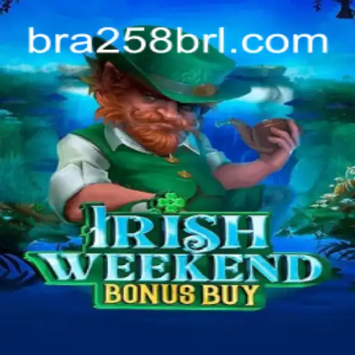 Explore the Thrills of IrishWeekendBonusBuy on BRA258.COM Platform-Oficial Slots Brasil #1
